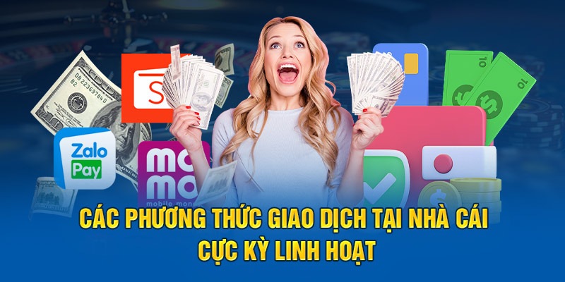 Đa dạng phương thức giao dịch